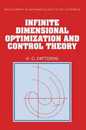 Infinite Dimensional Optimization and Control Theory (Encyclopedia of Mathematics and its Applications Series Number 62)