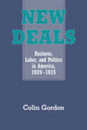 New Deals: Business Labor and Politics in America 1920-1935