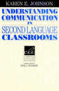 Understanding Communication in Second Language Classrooms (Cambridge Language Education)