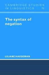 The Syntax of Negation (Cambridge Studies in Linguistics Series Number 75)