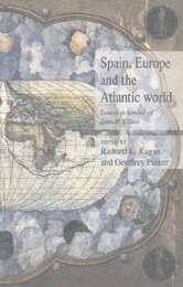 Spain Europe and the Atlantic: Essays in Honour of John H. Elliott