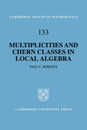 Multiplicities and Chern Classes in Local Algebra (Cambridge Tracts in Mathematics Series Number 133)