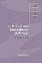 E. H. Carr and International Relations: A Duty to Lie (Cambridge Studies in International Relations Series Number 61)