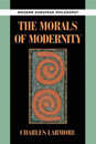 The Morals of Modernity (Modern European Philosophy)
