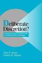 Deliberate Discretion?: The Institutional Foundations of Bureaucratic Autonomy (Cambridge Studies in Comparative Politics)