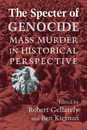 The Specter of Genocide: Mass Murder in Historical Perspective