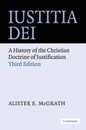 Iustitia Dei: A History of the Christian Doctrine of Justification Third Edition
