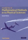 A Guided Tour of Mathematical Methods: For the Physical Sciences