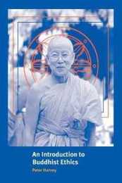 An Introduction to Buddhist Ethics: Foundations Values and Issues (Introduction to Religion)