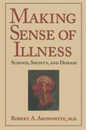 Making Sense of Illness: Science Society and Disease (Cambridge Studies in the History of Medicine)
