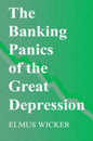 The Banking Panics of the Great Depression (Studies in Macroeconomic History)