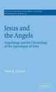 Jesus and the Angels: Angelology and the Christology of the Apocalypse of John (Society for New Testament Studies Monograph Series Series Number 95)
