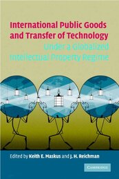International Public Goods and Transfer of Technology Under a Globalized Intellectual Property Regime