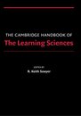 The Cambridge Handbook of the Learning Sciences (Cambridge Handbooks in Psychology)