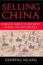 Selling China: Foreign Direct Investment During the Reform Era (Cambridge Modern China Series)