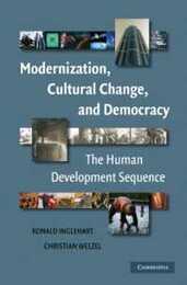 Modernization Cultural Change and Democracy: The Human Development Sequence
