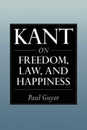 Kant on Freedom Law and Happiness