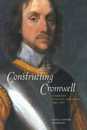 Constructing Cromwell: Ceremony Portrait and Print 1645?1661