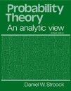 Probability Theory an Analytic View