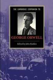 The Cambridge Companion to George Orwell (Cambridge Companions to Literature)