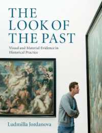 The Look of the Past: Visual And Material Evidence In Historical Practice