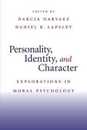 Personality Identity and Character: Explorations in Moral Psychology