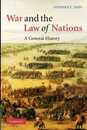 War and the Law of Nations: A General History