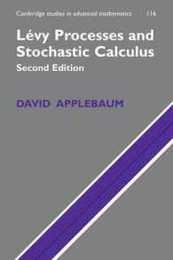 Levy Processes and Stochastic Calculus (Cambridge Studies in Advanced Mathematics Series Number 116)