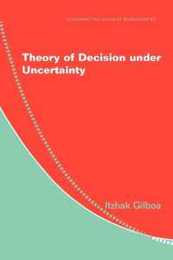 Theory of Decision under Uncertainty (Econometric Society Monographs)