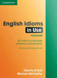 English Idioms in Use Advanced with Answers (Vocabulary in Use)