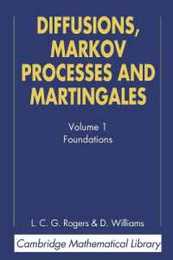 Diffusions Markov Processes and Martingales (Cambridge Mathematical Library)