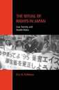 The Ritual of Rights in Japan: Law Society and Health Policy (Cambridge Studies in Law and Society)