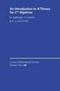 An Introduction to K-Theory for C*-Algebras (London Mathematical Society Student Texts Series Number 49)