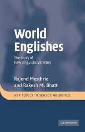 World Englishes: The Study of New Linguistic Varieties (Key Topics in Sociolinguistics)
