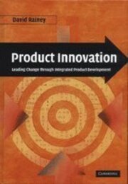 Product Innovation: Leading Change through Integrated Product Development