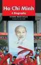 Ho Chi Minh: A Biography