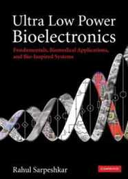 Ultra Low Power Bioelectronics: Fundamentals Biomedical Applications and Bio-Inspired Systems