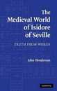 The Medieval World of Isidore of Seville: Truth from Words