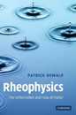 Rheophysics: The Deformation and Flow of Matter