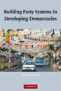 Building Party Systems in Developing Democracies