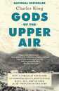 Gods of the Upper Air: How a Circle of Renegade Anthropologists Reinvented Race Sex and Gender in the Twentieth Century