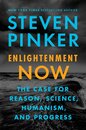 Enlightenment Now: The Case for Reason Science Humanism and Progress