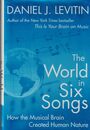 The World in Six Songs: How the Musical Brain Created Human Nature