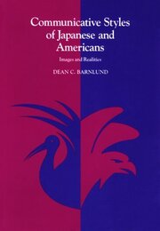 Communicative Styles of Japanese and Americans: Images and Realities