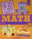 Everything You Need to Know About Math Homework New Revised Edition Grades 4th to 6th