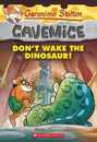 Don't Wake the Dinosaur! (Geronimo Stilton Cavemice 6)
