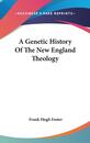 A Genetic History of the New England Theology