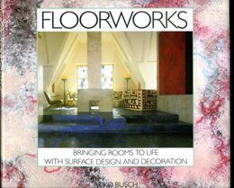 Floorworks: Bringing Rooms to Life With Surface Design and Decoration