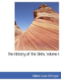 The History of the Sikhs Volume I