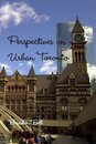 Perspectives on Urban Toronto
